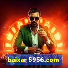 baixar 5956.com